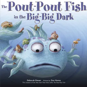 The Pout-Pout Fish in the Big-Big Dark (A Pout-Pout Fish Adventure) Hardcover  Picture Book, August 17, 2010